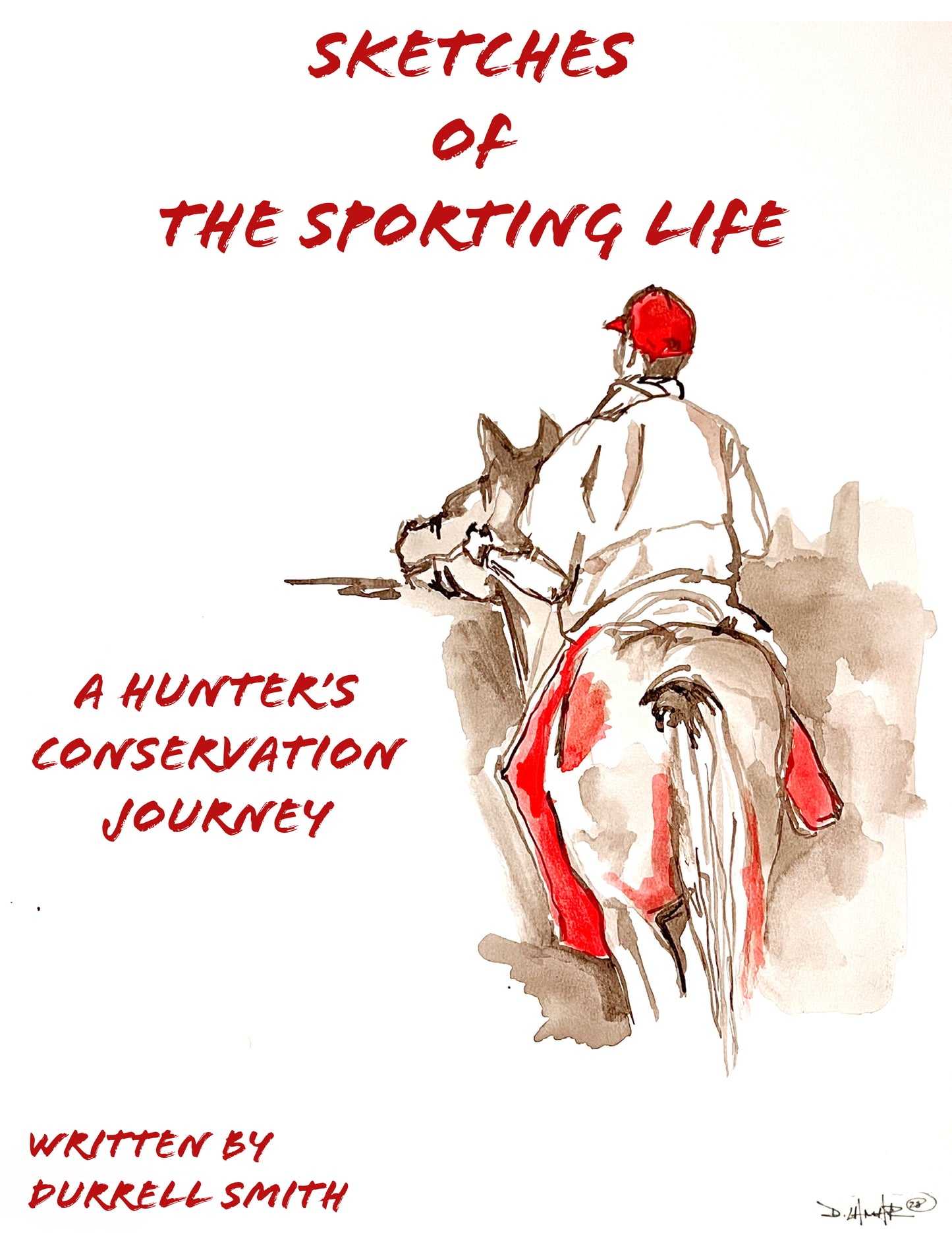 Sketches of the Sporting Life: A Hunter's Conservation Journey
